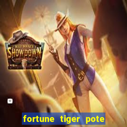 fortune tiger pote de ouro completo